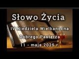CZWARTA NIEDZIELA WIELKANOCY  2025