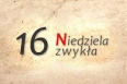 23.07.2023 XVI Niedziela Zwykła